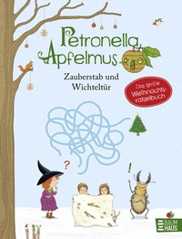 Abbildung von: Petronella Apfelmus - Zauberstab und Wichteltür. Das große Weihnachtsrätselbuch - Baumhaus