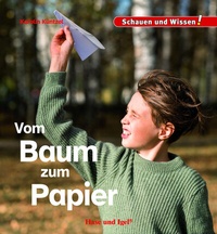 Abbildung von: Vom Baum zum Papier - Hase und Igel Verlag