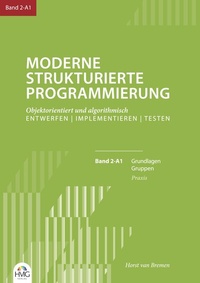 Abbildung von: Moderne Strukturierte Programmierung / Band 2-A1: Praxis - HMG Verlag