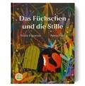 Cover: Das F&uuml;chschen und die Stille - Jupitermond Verlag