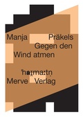 Cover: Gegen den Wind atmen - Merve