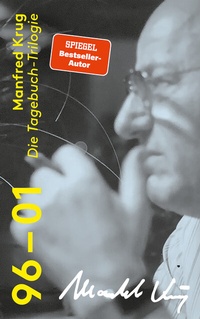 Abbildung von: Manfred Krug. Die Tagebuch-Trilogie - Kanon Verlag Berlin