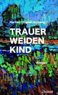 Cover: Trauerweidenkind - L&ouml;cker Verlag