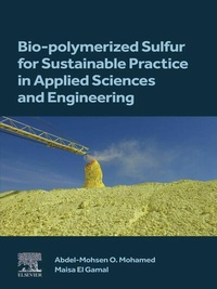 Abbildung von: Bio-polymerized Sulfur for Sustainable Practice in Applied Sciences and Engineering - Elsevier