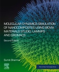 Cover: Molecular Dynamics Simulation of Nanocomposites using BIOVIA Materials Studio, Lammps and Gromacs - Elsevier