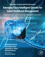 Cover: Emerging Fuzzy Intelligent Systems for Smart Healthcare Management - Elsevier