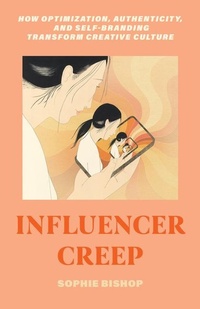 Abbildung von: Influencer Creep - University of California Press