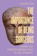 Cover: The Importance of Being Gorgeous - University of California Press