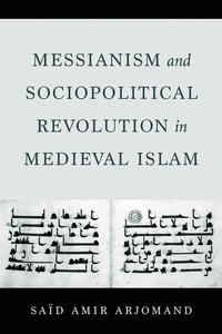 Abbildung von: Messianism and Sociopolitical Revolution in Medieval Islam - University of California Press