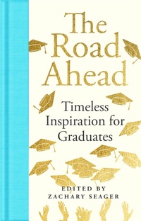 Abbildung von: The Road Ahead: Timeless Inspiration for Graduates - Macmillan Collector's Library