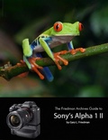 Cover: The Friedman Archives Guide to Sony's A1 II - Lulu.com