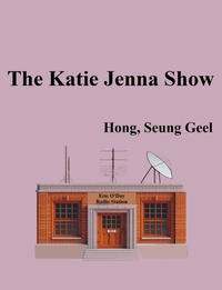 Abbildung von: The Katie Jenna Show - Lulu.com