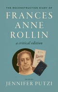 Cover: The Reconstruction Diary of Frances Anne Rollin - The University of North Carolina Press