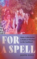 Cover: For a Spell - The University of North Carolina Press