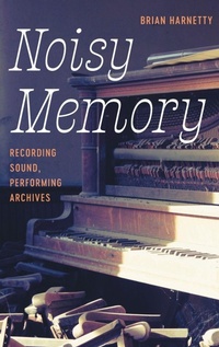 Abbildung von: Noisy Memory - The University of North Carolina Press
