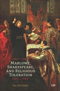 Cover: Marlowe, Shakespeare, and Religious Toleration - University of Toronto Press