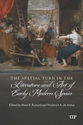 Cover: The Spatial Turn in the Literature and Art of Early Modern Spain - University of Toronto Press