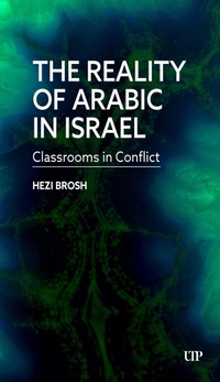 Enlarge image Cover: The Reality of Arabic in Israel - University of Toronto Press