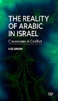 Enlarge image Cover: The Reality of Arabic in Israel - University of Toronto Press