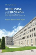 Cover: Reckoning and Renewal: the World Trade Organization and Its Dispute Settlement System at 30 - University of Toronto Press