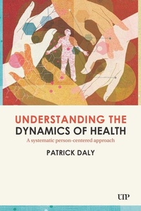 Abbildung von: Understanding the Dynamics of Health - University of Toronto Press