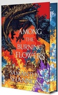 Cover: Among the Burning Flowers - Bloomsbury Publishing PLC