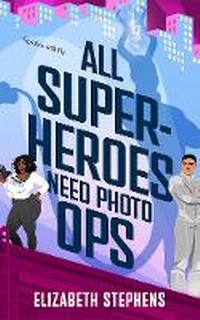 Enlarge image Cover: All Superheroes Need Photo Ops - Montlake