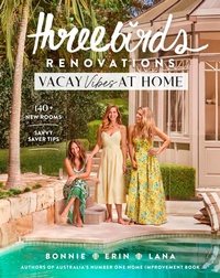 Abbildung von: Three Birds Renovations: Vacay Vibes at Home - Murdoch Books