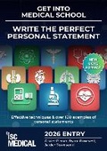 Cover: Get into Medical School - Write the Perfect Personal Statement (New UCAS Format) - ISC Medical