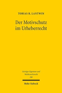 Abbildung von: Der Motivschutz im Urheberrecht - Mohr Siebeck