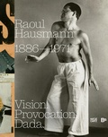 Cover: Raoul Hausmann (1886-1971). Vision. Provocation. Dada. - Hatje Cantz Verlag