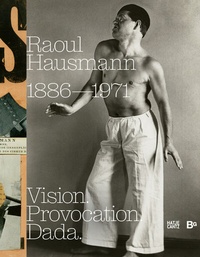 Abbildung von: Raoul Hausmann (1886-1971). Vision. Provocation. Dada. - Hatje Cantz Verlag