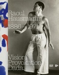 Cover: Raoul Hausmann (1886-1971). Vision. Provokation. Dada. - Hatje Cantz Verlag