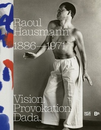 Abbildung von: Raoul Hausmann (1886-1971). Vision. Provokation. Dada. - Hatje Cantz Verlag
