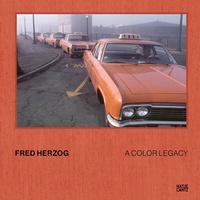 Abbildung von: Fred Herzog. A Color Legacy - Hatje Cantz Verlag