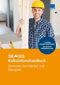 Abbildung von: SIRADOS Kalkulationshandbuch Zimmerer, Dachdecker und Klempner - WEKA