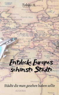 Abbildung von: Entdecke Europas schönste Städte - epubli