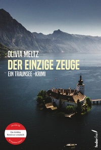 Abbildung von: Der einzige Zeuge: Der erste Fall für Inspektor Quincy. Österreich-Krimi - Federfrei Verlag