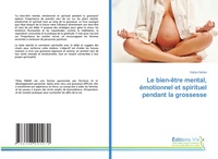 Abbildung von: Le bien-être mental, émotionnel et spirituel pendant la grossesse - Éditions Vie