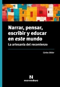 Cover: Narrar, pensar, escribir y educar en este mundo - Noveduc