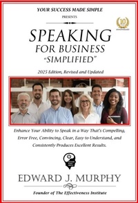 Abbildung von: Speaking for Business Simplified: Enhance Your Ability to Speak in a Way That's Compelling, Error-Free, Convincing, Clear, Easy to Understand, and Consistently Produces Excellent Results. - Distributed via Smashwords