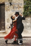 Cover: The Winning of the Woman - Glenn Kershaw