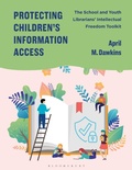 Cover: Protecting Children's Information Access - Libraries Unlimited Inc