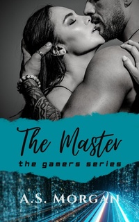 Enlarge image Cover: The Master (The Gamers) - A.S. Morgan