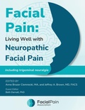 Abbildung von: Facial Pain: Living Well with Neuropathic Facial Pain-Including Trigeminal Neuralgia - Facial Pain Association
