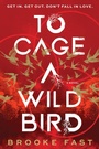 Cover: To Cage a Wild Bird - HarperCollins