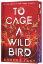 Cover: To Cage a Wild Bird (Deluxe Limited Edition) - Collins