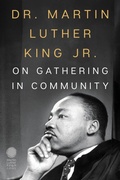 Cover: Dr. Martin Luther King Jr. on Gathering in Community - HarperOne