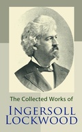Cover: The Collected Works of Ingersoll Lockwood - e-artnow