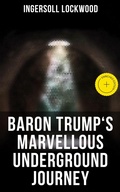 Cover: Baron Trump's Marvellous Underground Journey - Musaicum Books